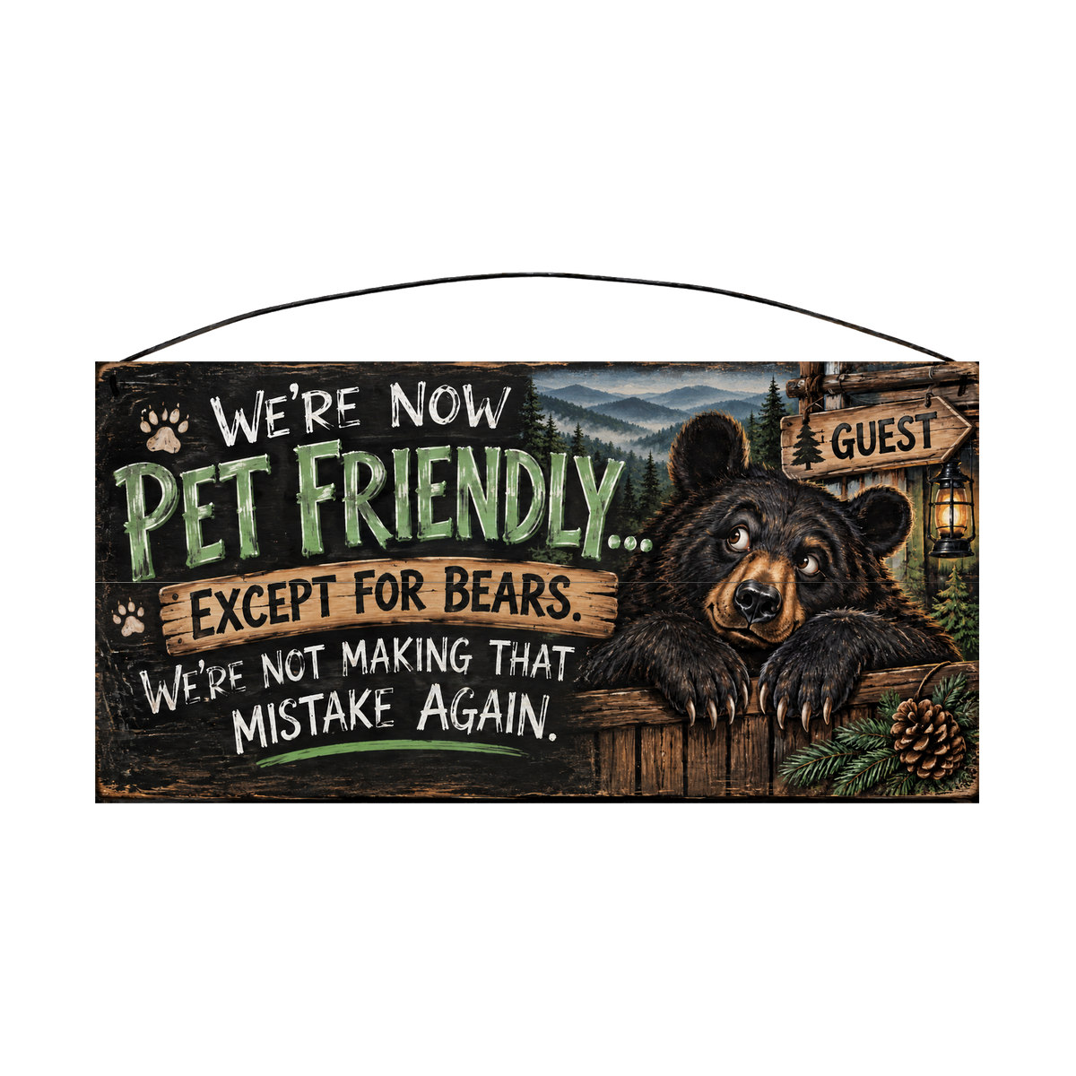 We're Now Pet Friendly Except for Bears wood sign, front view
