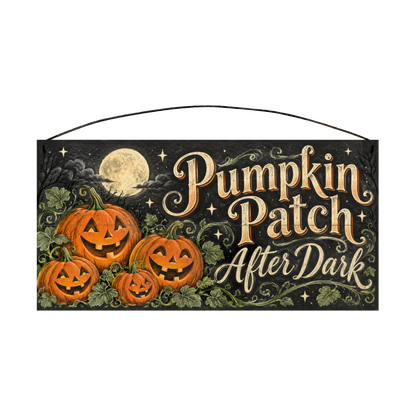 Pumpkin Patch After Dark 7x14 wood sign, front