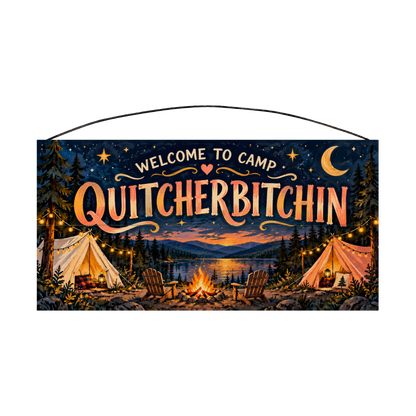 Welcome to Camp Quitcherbitchin Starry Night Wood Sign, 7×14 — solid pine