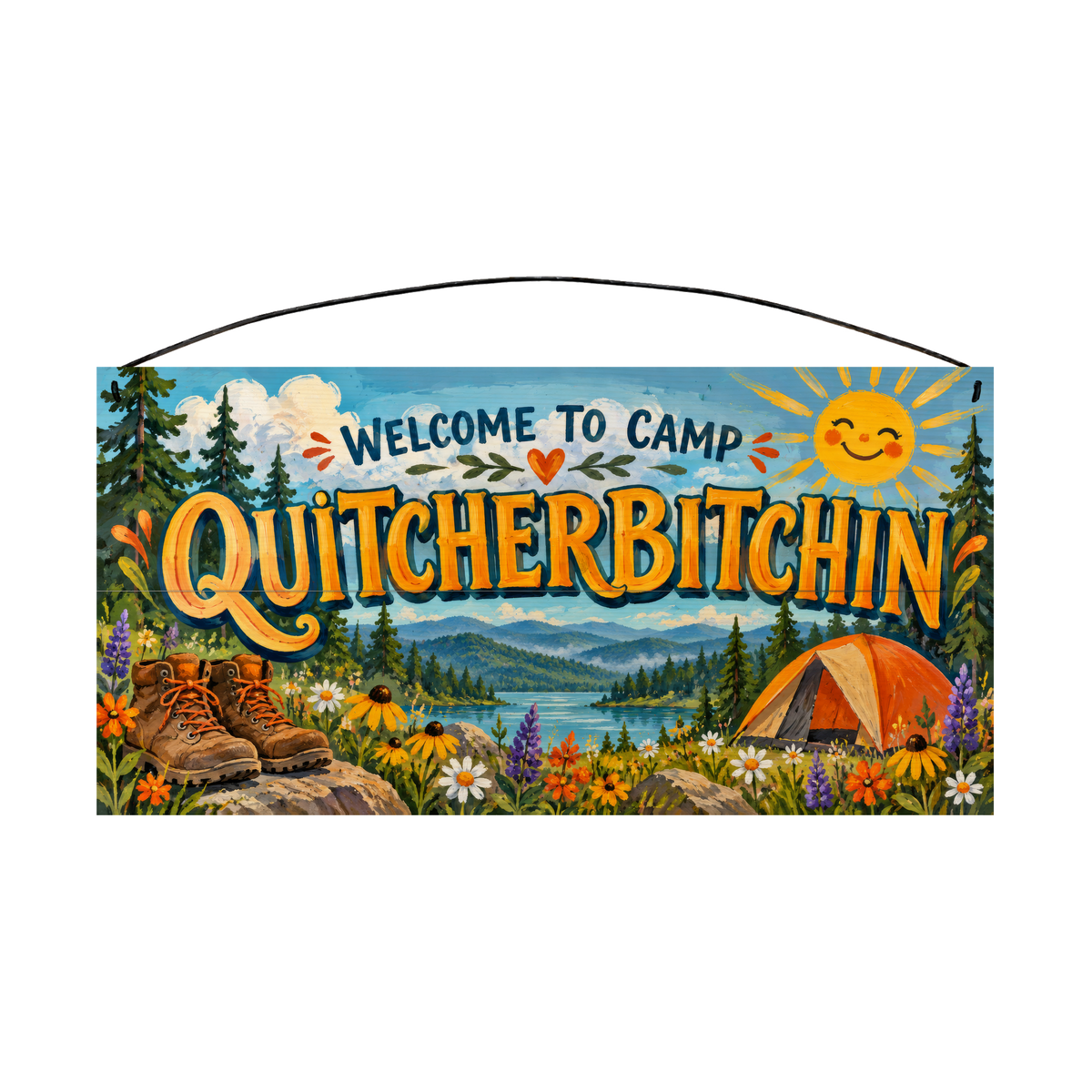 Welcome to Camp Quitcherbitchin Hiking Boots Wood Sign, 7×14 — solid pine