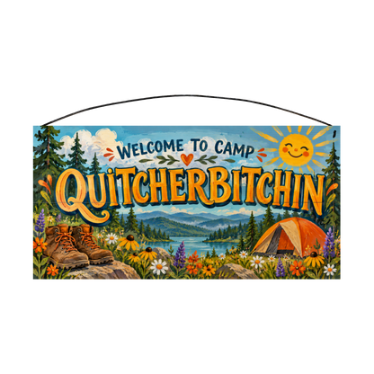 Welcome to Camp Quitcherbitchin Hiking Boots Wood Sign, 7×14 — solid pine