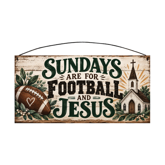 Sundays Are for Football and Jesus White Church 7x14 wood sign, front