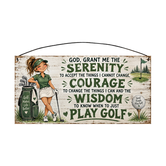 Play Golf Serenity Prayer Lady Golfer wood sign, 7 x 14 in, dark-green lettering beside a woman golfer leaning on her golf bag, whitewashed pine