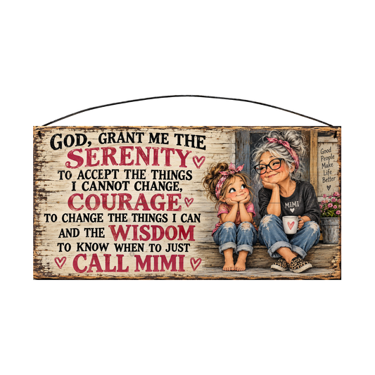 Call Mimi Serenity Prayer wood sign, 7 x 14 in, black and raspberry-pink lettering beside Mimi and her granddaughter on the porch steps, whitewashed pine