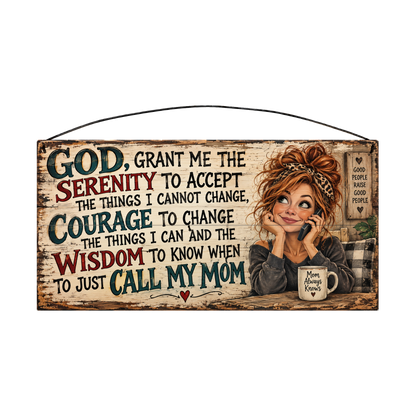 Call My Mom Serenity Prayer On the Phone wood sign, 7 x 14 in, teal and barn-red lettering beside a redhead on the phone with a Mom Always Knows mug, whitewashed pine