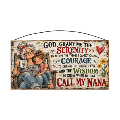 Call My Nana Serenity Prayer wood sign, 7 x 14 in, black, red, navy and green lettering beside Nana and her granddaughter in a rocking chair on whitewashed pine