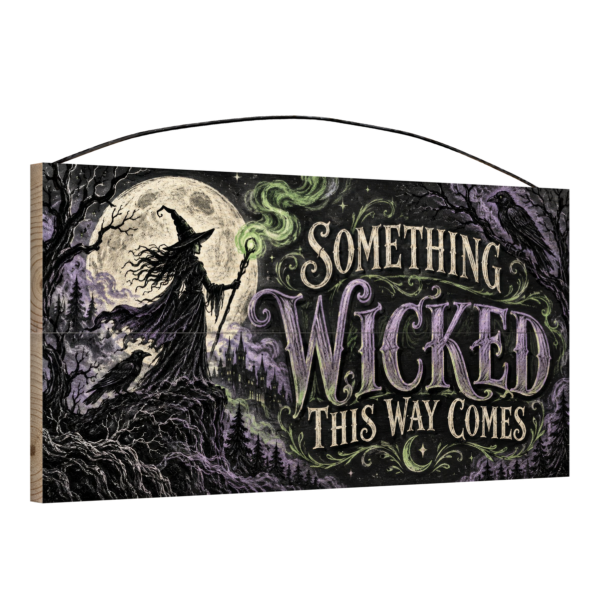 Something Wicked This Way Comes 7x14 wood sign, angle view