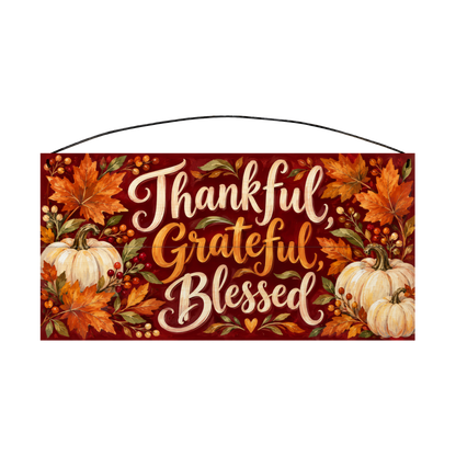 Thankful Grateful Blessed White Pumpkin wood sign, 7x14, front