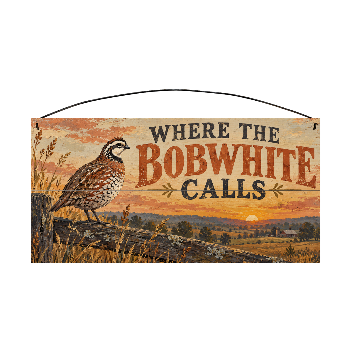 Where the Bobwhite Calls 7x14 pine wood sign, front view