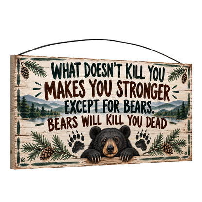 Bears Will Kill You Dead Peeking Bear Wood Sign, 7×14 — angled view, solid pine