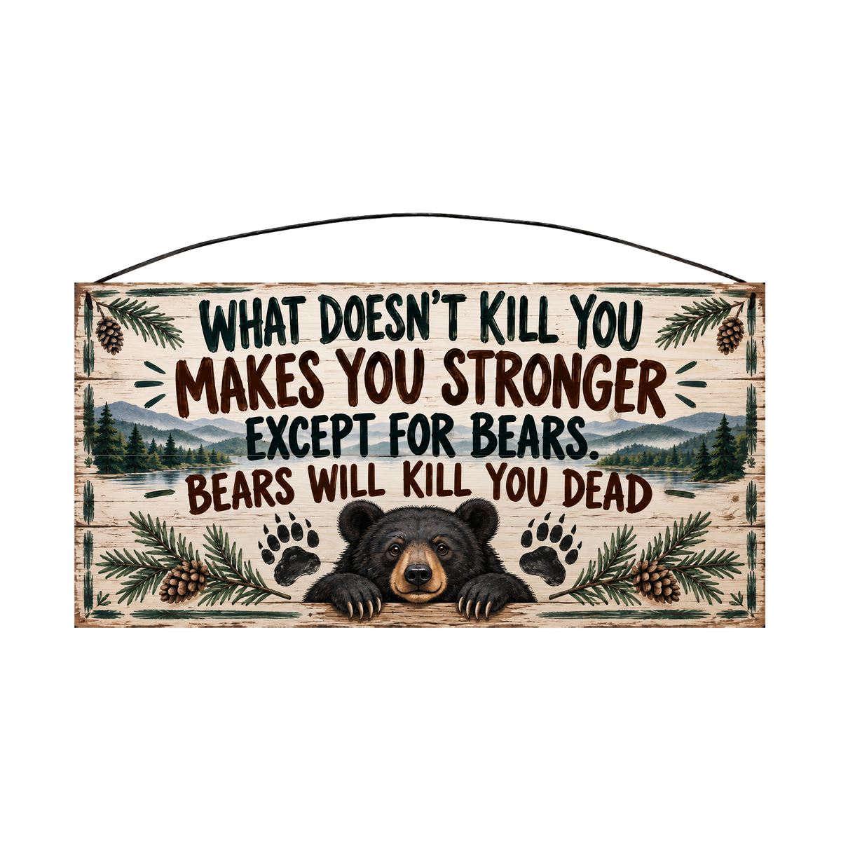 Bears Will Kill You Dead Peeking Bear Wood Sign, 7×14 — solid pine