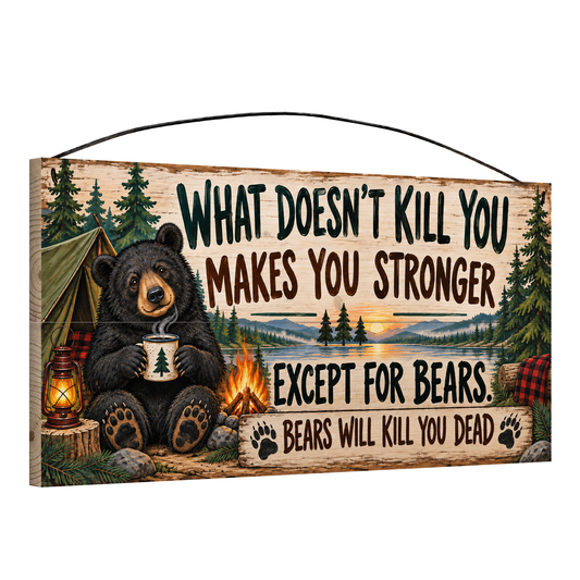 Bears Will Kill You Dead Coffee Bear Campsite Wood Sign, 7×14 — angled view, solid pine