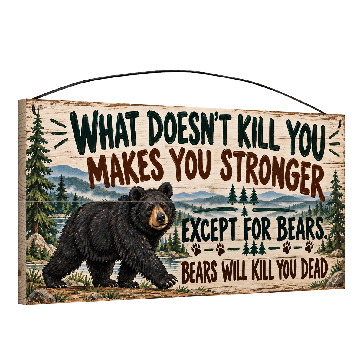 Bears Will Kill You Dead Blue Ridge Bear Wood Sign, 7×14 — angled view, solid pine