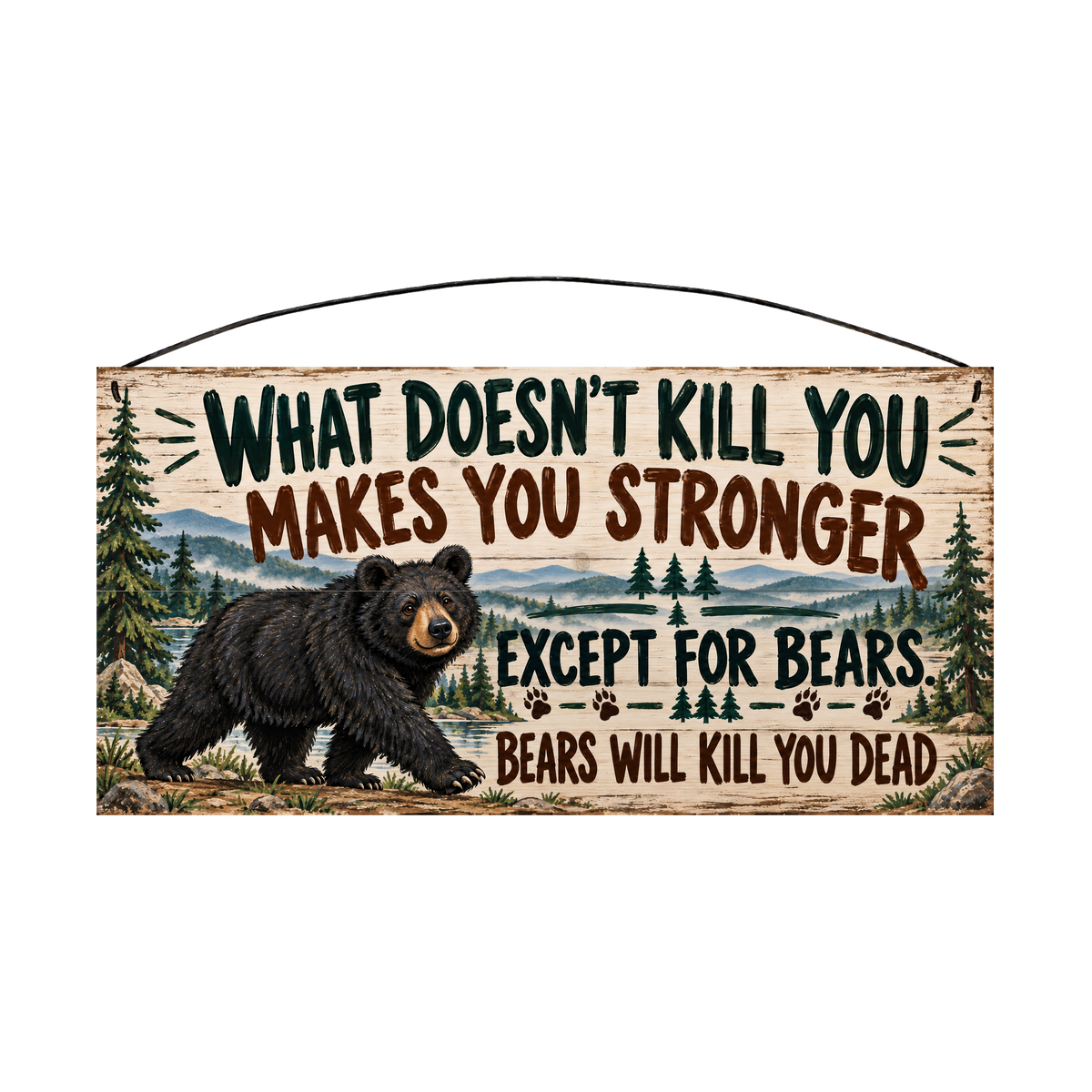 Bears Will Kill You Dead Blue Ridge Bear Wood Sign, 7×14 — solid pine