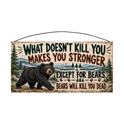 Bears Will Kill You Dead Blue Ridge Bear Wood Sign, 7×14 — solid pine