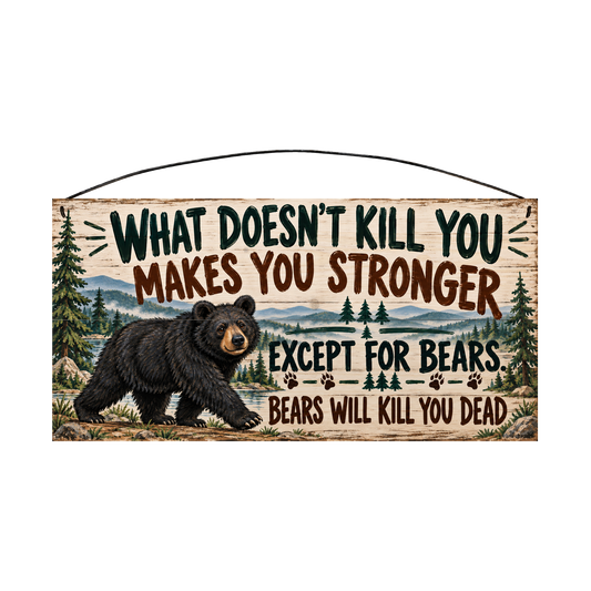 Bears Will Kill You Dead Blue Ridge Bear Wood Sign, 7×14 — solid pine