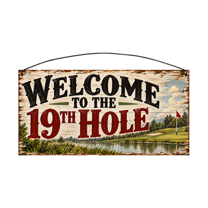 Welcome to the 19th Hole wood sign, 7 x 14 in, black and barn-red lettering over a painted golf course with pond and red pin flag, whitewashed pine
