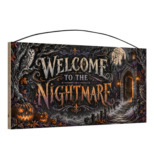 Welcome to the Nightmare 7x14 wood sign, angle view