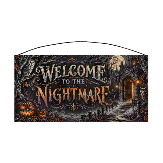 Welcome to the Nightmare 7x14 wood sign, front