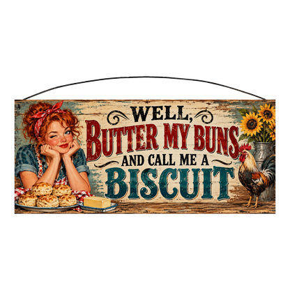 Butter My Buns and Call Me a Biscuit rooster and sunflowers kitchen wood sign, 7 x 16 inches — solid pine