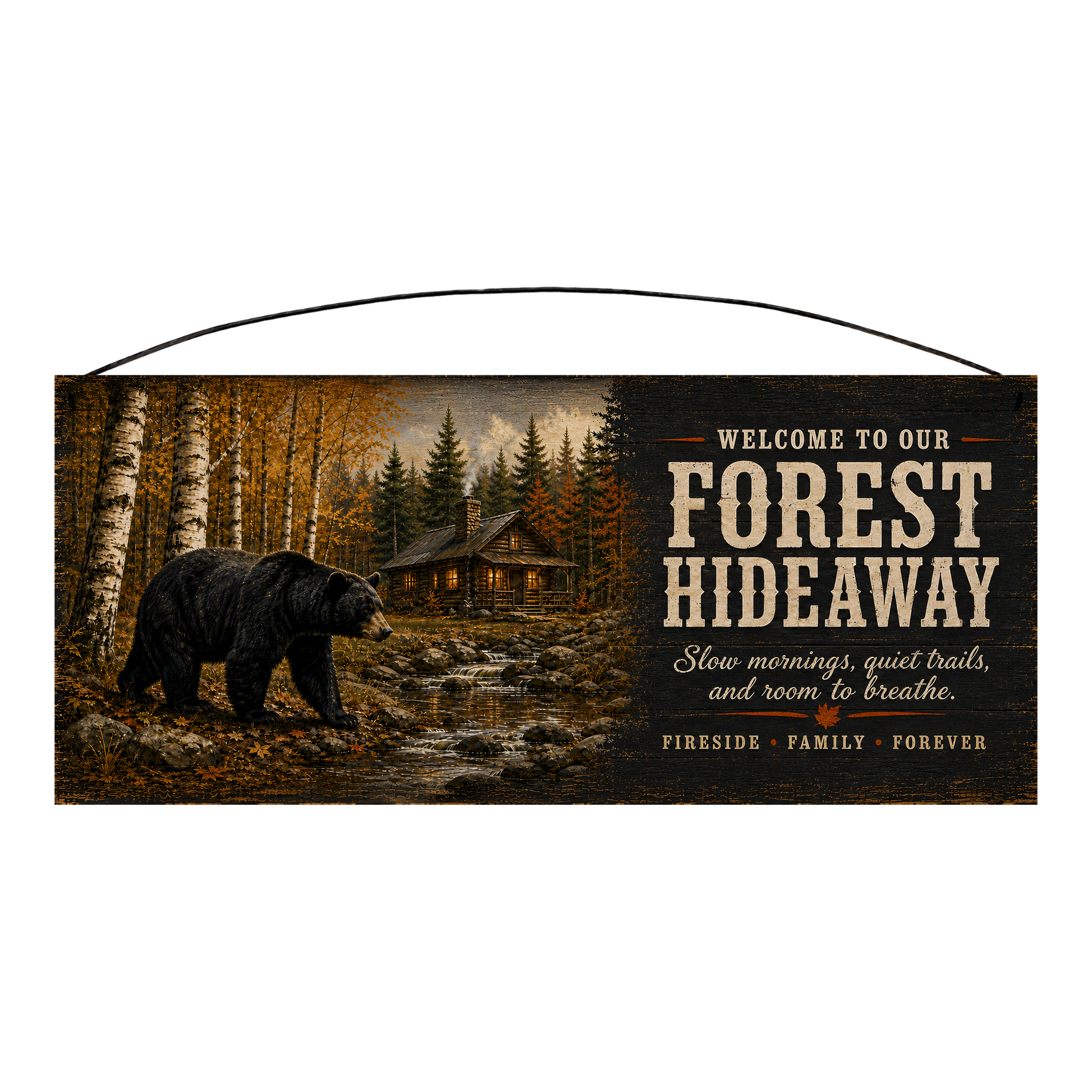 Welcome to Our Forest Hideaway black bear and cabin wood sign, 7 x 16 inches — solid pine