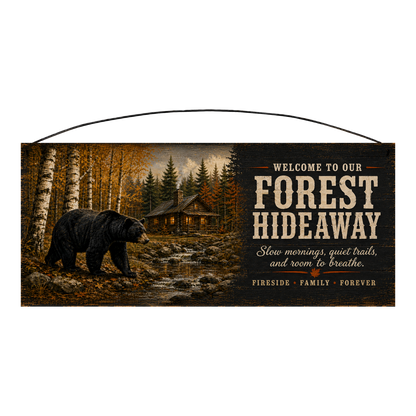 Welcome to Our Forest Hideaway black bear and cabin wood sign, 7 x 16 inches — solid pine