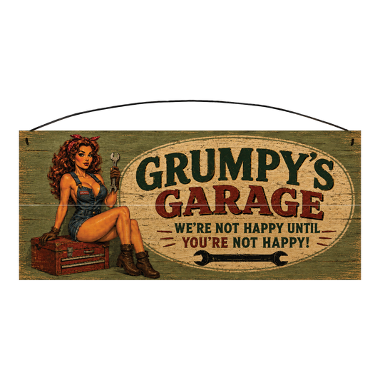 Grumpy's Garage 7 × 16 pine wood sign with a retro pinup mechanic seated on a toolbox and the words We're Not Happy Until You're Not Happy