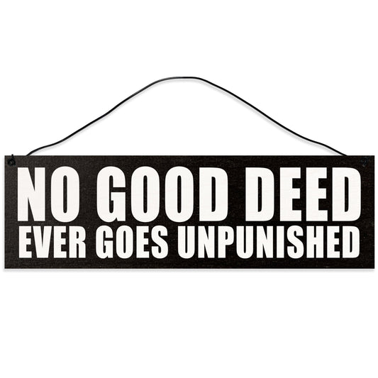 Unpunished | Handmade | Wood Sign | Wire Hanger/Stand | UV Printed | Solid Maple