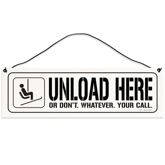 Unload Here | Handmade | Wood Sign | Wire Hanger/Stand | UV Printed | Solid Maple