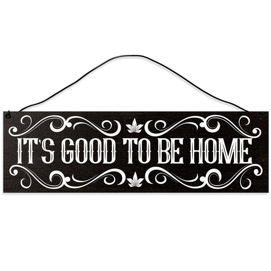 It's Good to Be Home. Handmade Wood Sign. Wire Hanger Also Serves as a Stand. UV Printed Reclaimed Maple Slats. 3x10 inches. Made in Tennessee.