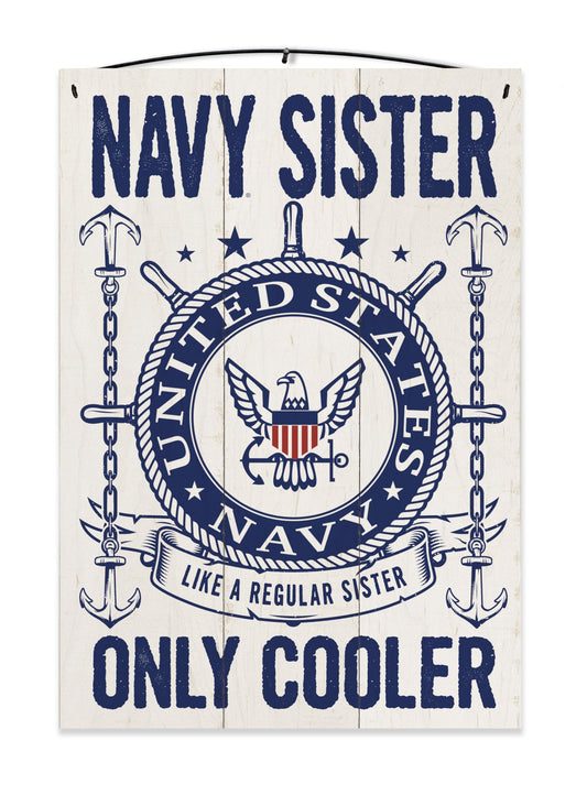 U.S. Navy Sister Cooler | United States Navy Officially Licensed | Emboss Printed | 7x10 inches | Wood Sign | Great Gift for Sister | Keyhole for Wall Display