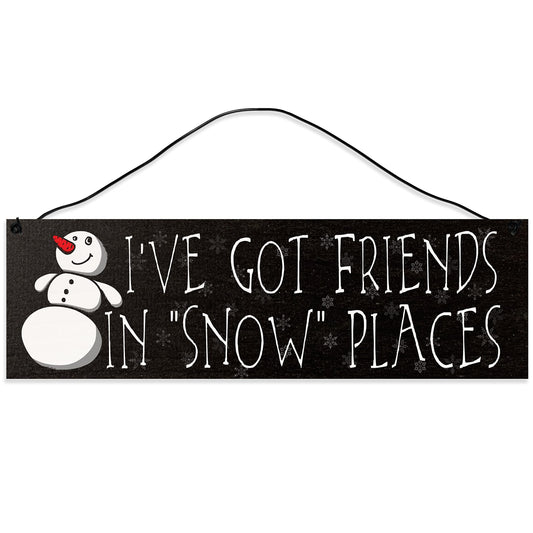 I've Got Friends in Snow Places.