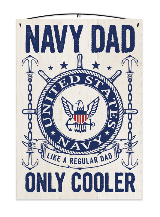 U.S. Navy Dad Cooler | United States Navy Officially Licensed | Emboss Printed | 7x10 inches | Wood Sign | Great Gift for Dad | Keyhole for Wall Display
