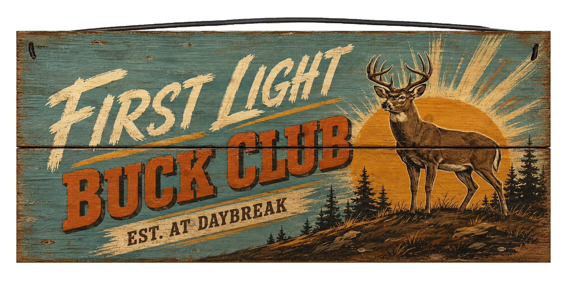First Light Buck Club 7 x 16 wood sign with buck at sunrise