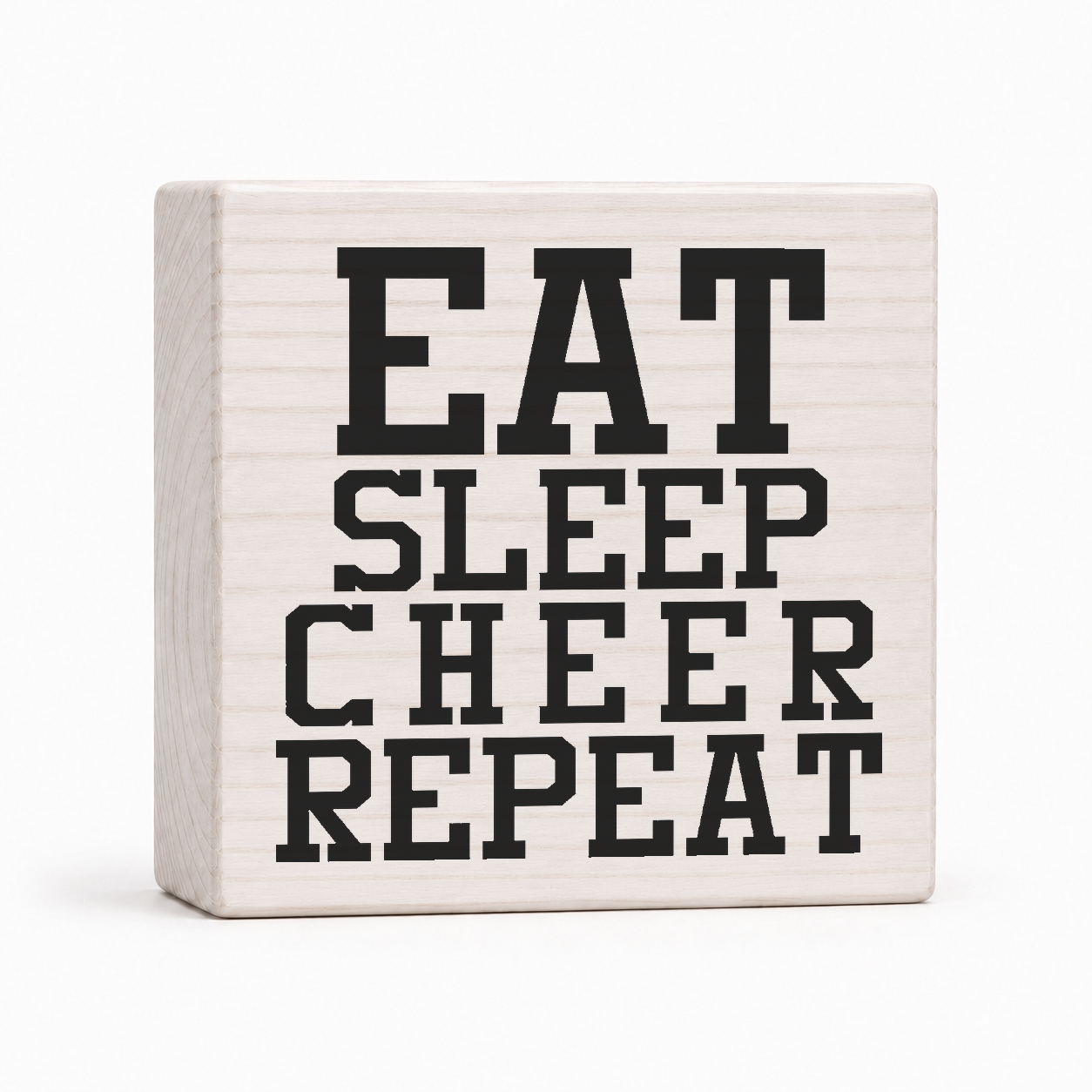 Eat Sleep Cheer Repeat 4x4 wood block sign by Sawyer's Mill