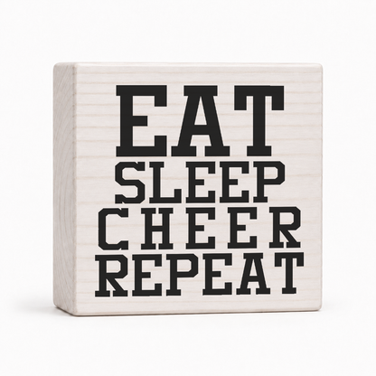 Eat Sleep Cheer Repeat 4x4 wood block sign by Sawyer's Mill