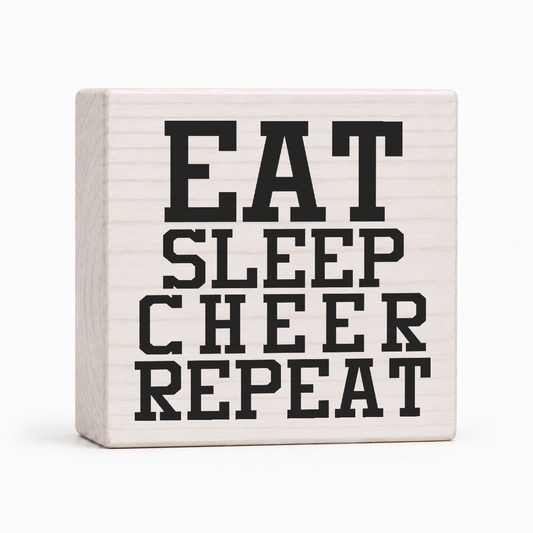 Eat Sleep Cheer Repeat 4x4 wood block sign by Sawyer's Mill