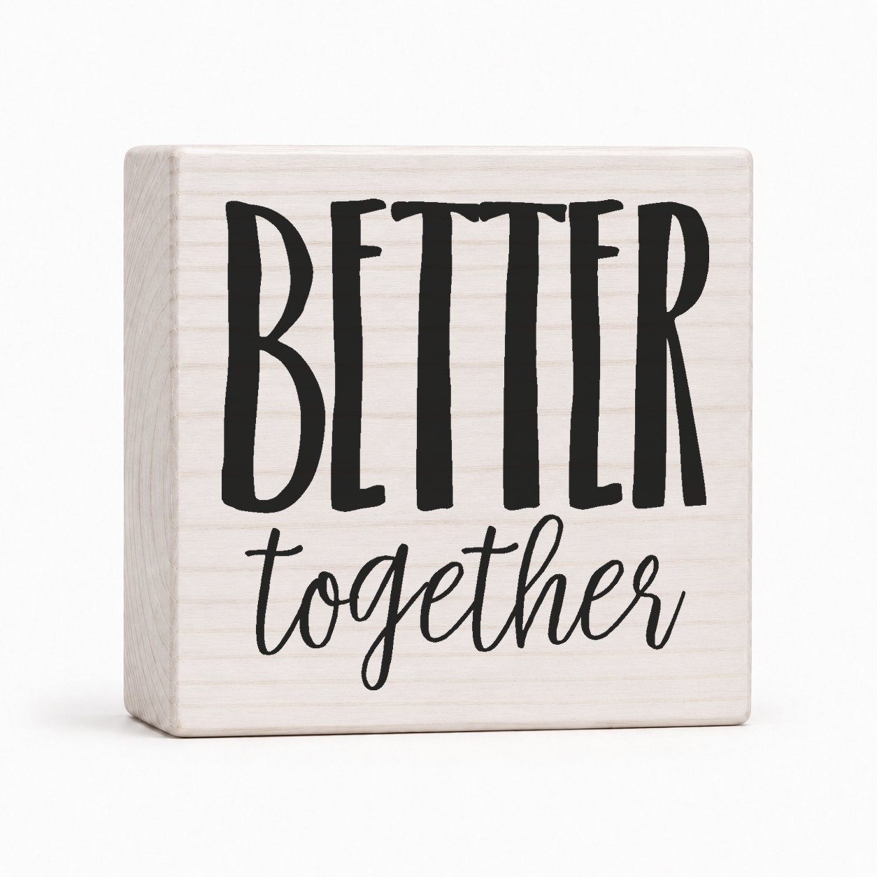 Better Together 4x4 wood block sign by Sawyer's Mill