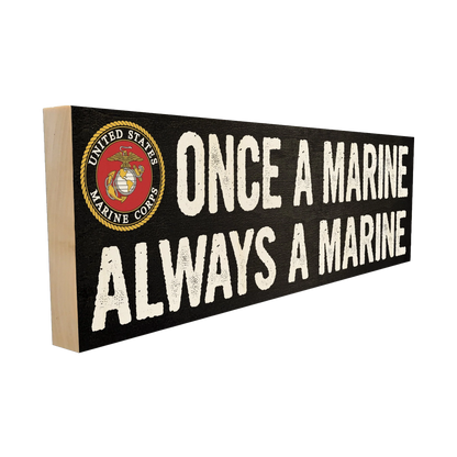 Once a Marine, Always a Marine USMC Wood Sign
