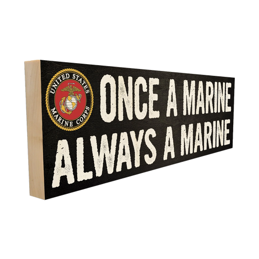 Once a Marine, Always a Marine USMC Wood Sign