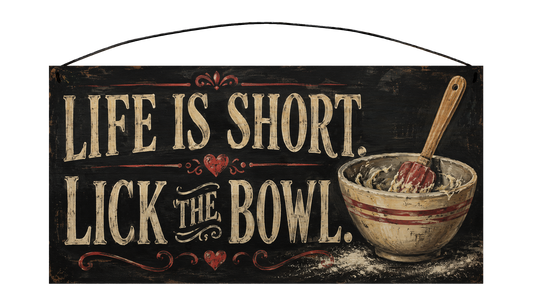 Life Is Short Lick the Bowl Black Chalkboard Kitchen Sign, 7×14