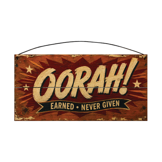 Oorah Earned Never Given USMC licensed 7 × 14 wood sign — solid pine