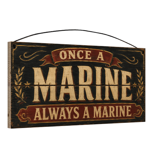 Angled view of the Once a Marine Always a Marine 7 x 14 pine wood sign showing the board edge and hanging wire