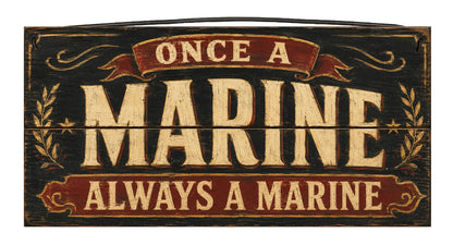 Once a Marine Always a Marine officially licensed USMC 7 x 14 wood sign