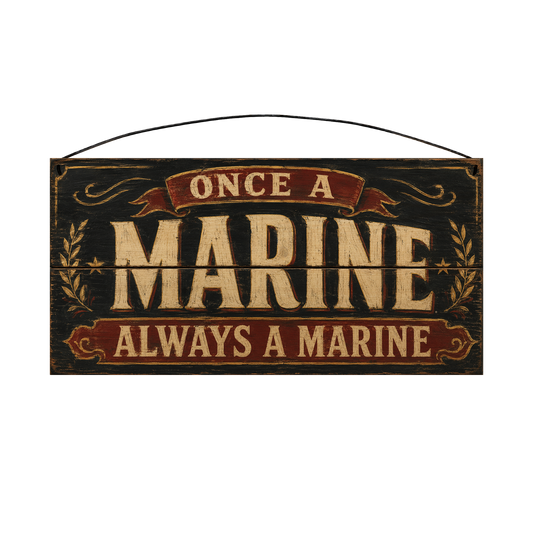 Once a Marine Always a Marine officially licensed USMC wood sign, 7 × 14