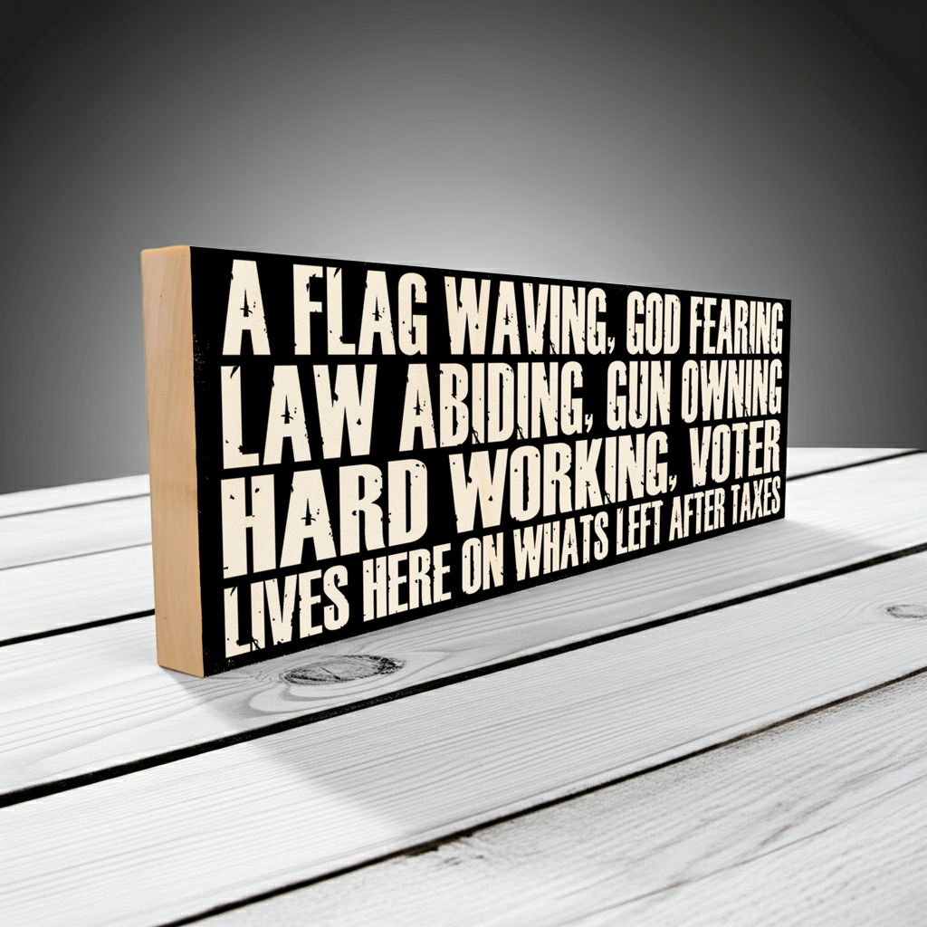 A Flag Waving, Hardworking, Voter Lives Here.