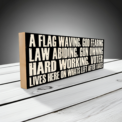 A Flag Waving, Hardworking, Voter Lives Here.