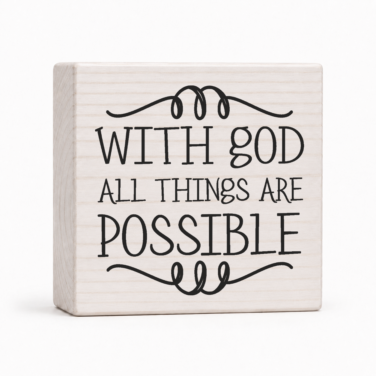With God All Things Are Possible 4x4 wood block sign by Sawyer's Mill