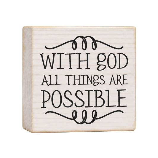 With God All Things Are Possible Wood Block Sign, 4×4 — solid pine