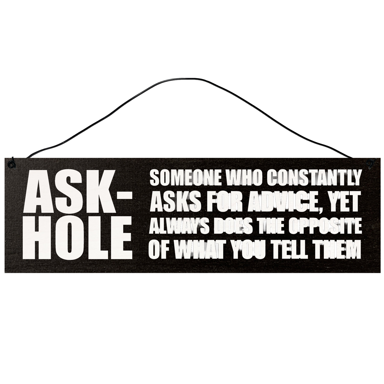 Ask-Hole Funny Wire-Hanger Wood Sign, 3×10